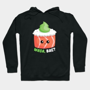 Wasa, Bae | Sushi Wasabi Pun Hoodie